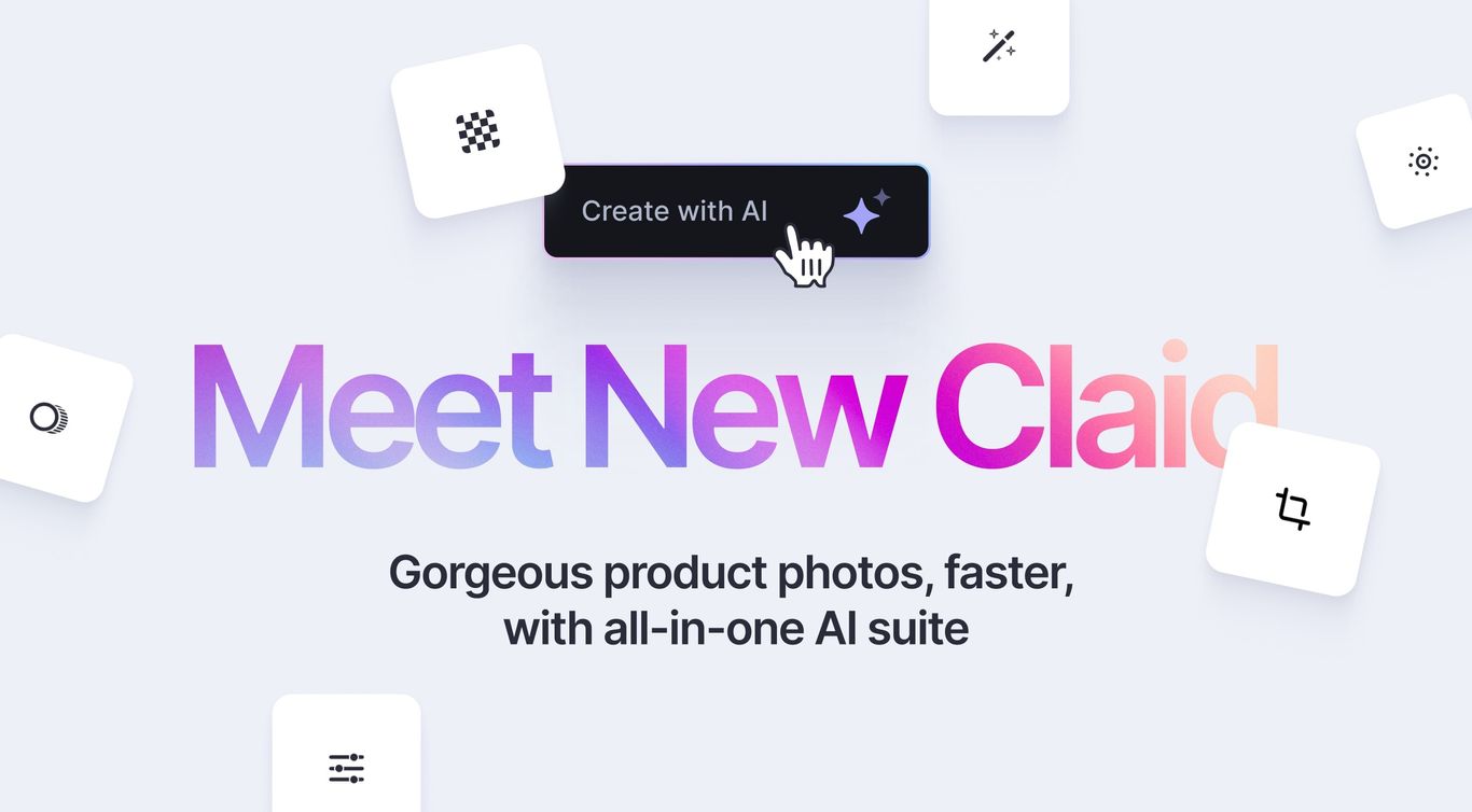 New Claid is here: Your all-in-one AI product photography suite
