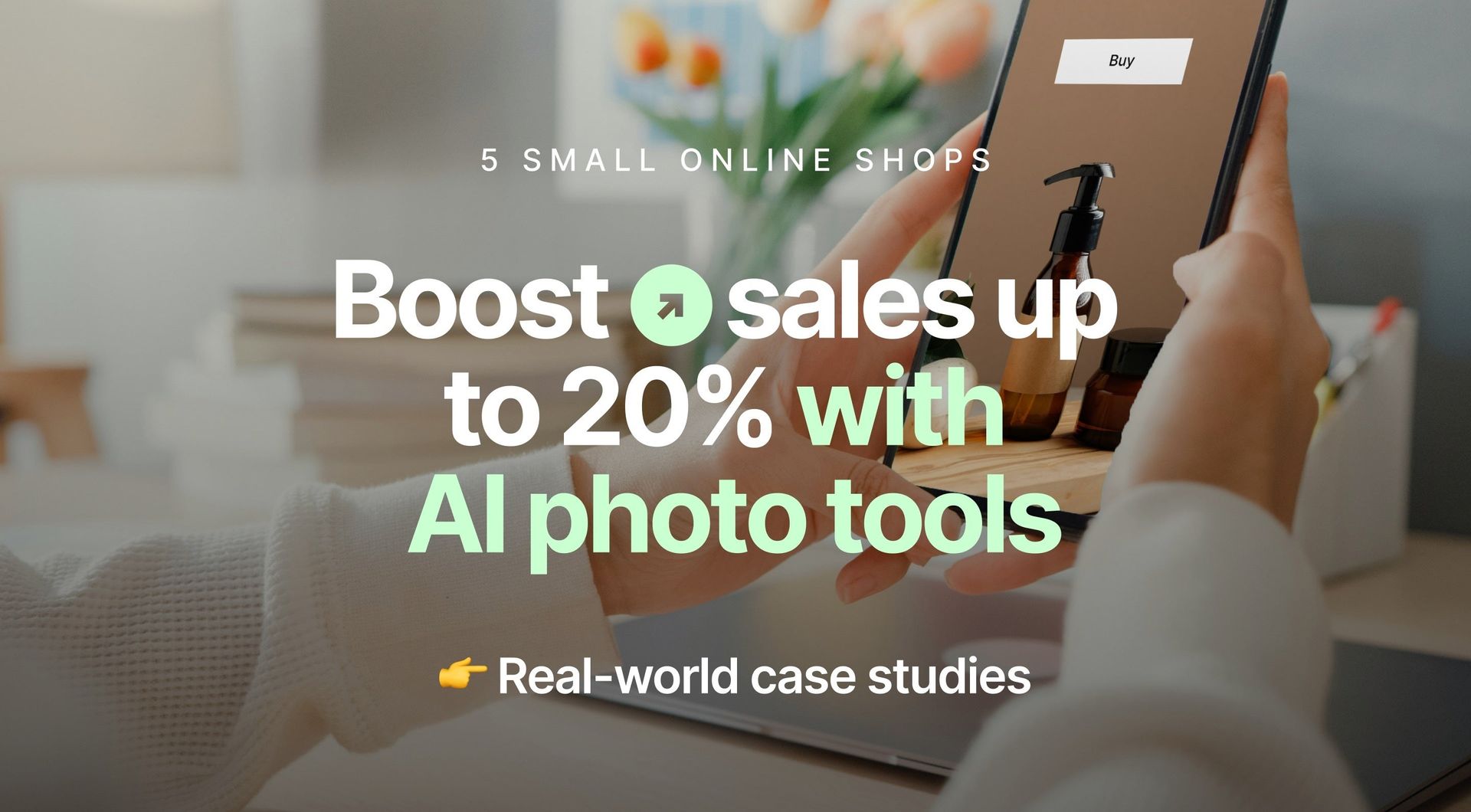 Picture for Expert insights: 5 online shops boost sales up to 20% with AI photo tools article