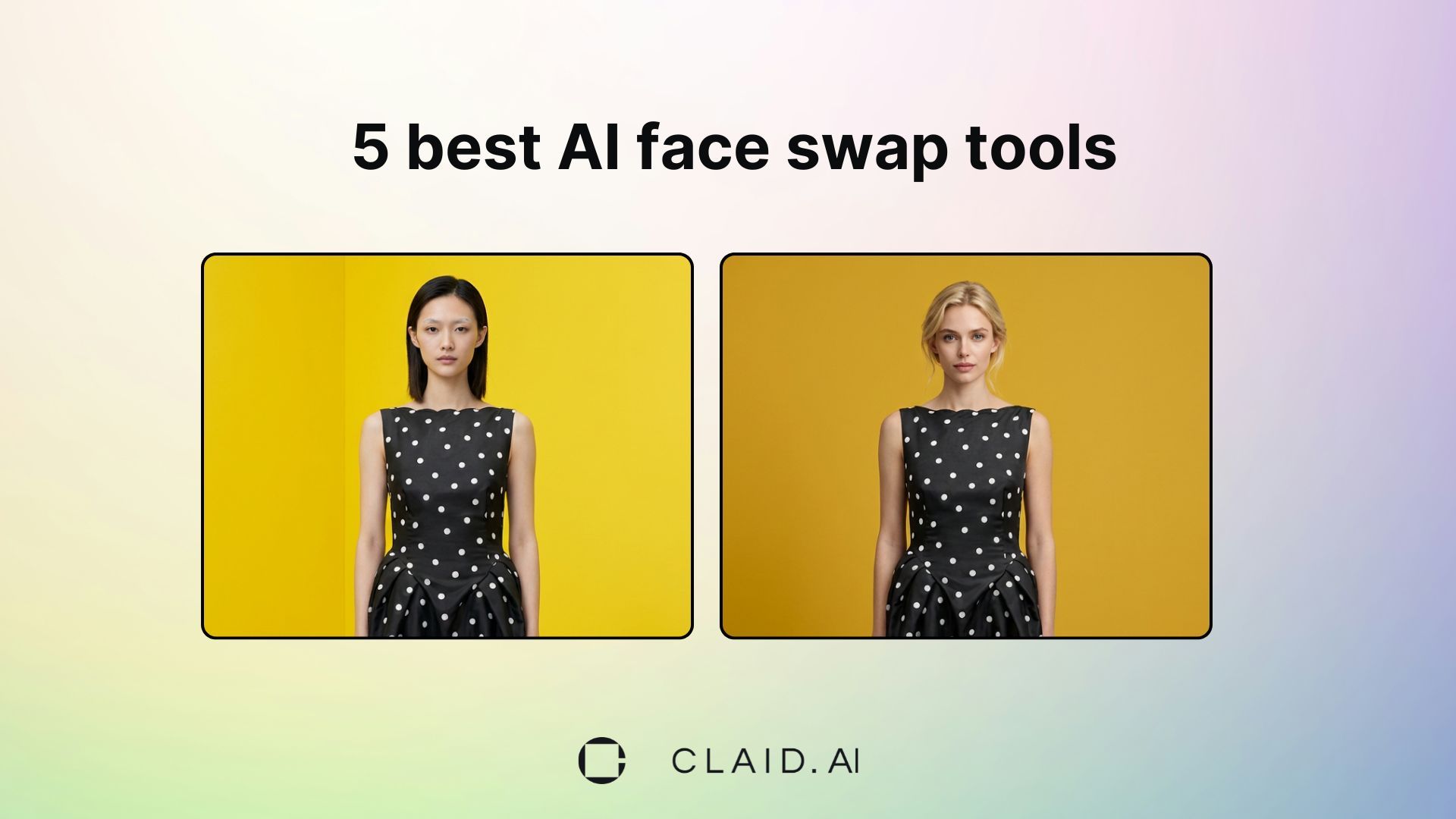 Picture for Best AI face swap tools for fashion photos article